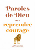 PAROLES DE DIEU POUR REPRENDRE COURAGE