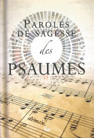 PAROLES DE SAGESSE DES PSAUMES