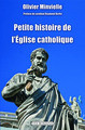 PETITE HISTOIRE DE L'EGLISE CATHOLIQUE