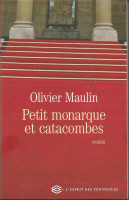 PETIT MONARQUE ET CATACOMBES