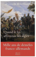 QUAND LE LYS AFFRONTAIT LES AIGLES