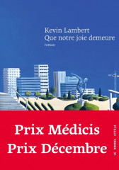 QUE NOTRE JOIE DEMEURE - PRIX MÉDICIS 2023 -