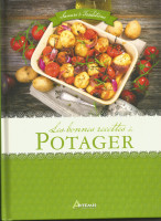LES BONNES RECETTES DU POTAGER