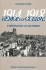 RÉMOIS EN GUERRE, 1914-1918 -l'héroïsation au quotidien-