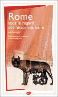 ROME, sous le regard des historiens latins - Anthologie.