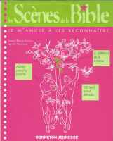 LES SCÈNES DE LA BIBLE, je m'amuse à les reconnaître