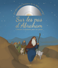 SUR LES PAS D'ABRAHAM, l'Ancien Testament pour les petits