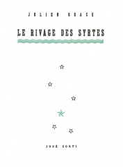 LE RIVAGE DES SYRTES - PRIX GONCOURT 1951 -