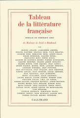TABLEAU DE LA LITTÉRATURE FRANÇAISE de Mme de Staël à Rimbaud