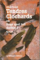 TENDRES CLOCHARDS ou sous quel toit dormir ?