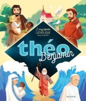 THÉO BENJAMIN, l'encyclopédie catholique pour les enfants
