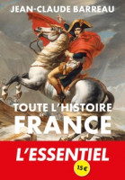 TOUTE L'HISTOIRE DE FRANCE - L'ESSENTIEL -