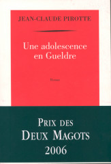 UNE ADOLESCENCE EN GUELDRE - PRIX DES DEUX MAGOTS 2006 -
