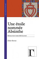 UNE ÉTOILE NOMMÉE ABSINTHE