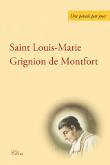 UNE PENSÉE PAR JOUR, SAINT LOUIS GRIGNION DE MONTFORT