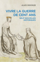 VIVRE LA GUERRE DE CENT ANS - NEUF NOUVELLES HISTORIQUE -