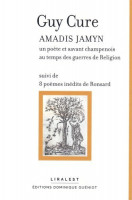 AMADIS JAMYN, un poète et savant champenois au temps des guerres de religion