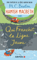 QUI FRANCHIT LA LIGNE JAUNE -Hamish Macbeth 5 -