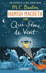 QUI SÈME LE VENT - Hamish Macbeth 6 -