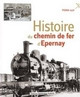 HISTOIRE DU CHEMIN DE FER D'ÉPERNAY