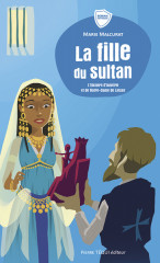 LA FILLE DU SULTAN, l'histoire d'Ismèrie et de Notre-Dame de Liesse