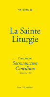 LA SAINTE LITURGIE - constitution Sacrosanctum Concilium -