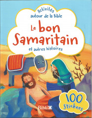 LE BON SAMARITAIN et autres histoires - activités autour de la Bible -