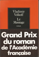 LE MONTAGE - PRIX DU ROMAN DE L'AC. FRANÇAISE 1982