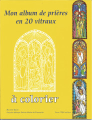 MON ALBUM DE PRIERES EN 20 VITRAUX à colorier