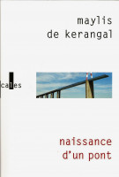 NAISSANCE D'UN PONT - PRIX MÉDICIS 2010 -