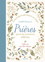 PRIÈRES POUR LES MOMENTS DIFFICILES