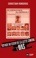 VOYAGE AU COEUR DE LA LUTTE CONTRE L'OAS